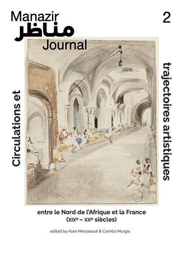 Circulations et trajectoires artistiques entre le Nord de l'Afrique et la France (XIXe-XXe siècle)
